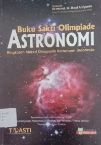 Image of Buku Sakti Olimpiade Astronomi : Ringkasan Materi Olimpiade Astronomi Indonesia