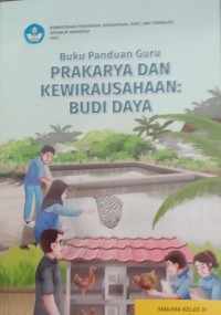 Image of Buku Panduan Guru PRAKARYA DAN KEWIRAUSAHAAN : BUDI DAYA SMA/MA KELAS XI