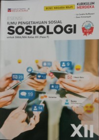Image of ESENSI ILMU PENGETAHUAN SOSIAL SOSIOLOGI untuk SMA/MA Kelas XII (Fase F)