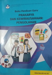Image of Buku Panduan Guru PRAKARYA DAN KEWIRAUSAHAAN : PENGOLAHAN SMA/MA KELAS XII