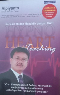 Image of HYPNO HEART TEACHING Rahasia Mudah Mendidik Dengan Hati (Character Engineering)
