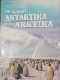 Image of Mengenal ANTARKITA dan ARKTIKA