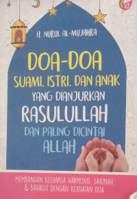 Image of DOA-DOA SUAMI, ISTRI, DAN ANAK YANG DIANJURKAN RASULULLAH DAN PALING DICINTAI ALLAH