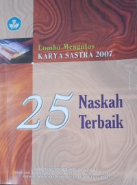 Image of 25 Naskah Terbaik Lomba Mengulas KARYA SASTRA 2007