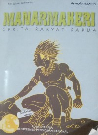 Image of CERITA RAKYAT PAPUA : MANARMAKERI