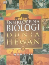 Image of ENSIKLOPEDIA BIOLOGI DUNIA HEWAN MAMALIA JILID 2