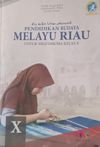 Image of PENDIDIKAN BUDAYA MELAYU RIAU UNTUK SMA/SMK/MA KELAS X
