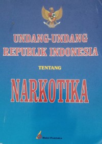 Image of UNDANG-UNDANG REPUBLIK INDONESIA TENTANG NARKOTIKA